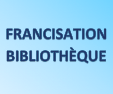 Francisation Bibliothèque